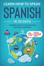 Book cover for Learn Spanish For Adult Beginners: Speak Spanish In 30 Days And Learn Everyday Phrases