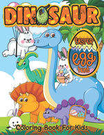 Book cover for Dinosaur Easter Egg Hunt: Coloring and Activity Book For Easter and Dinosaurs Lovers, Funny Book for Toddlers & Preschoolers Ages 2 - 5,