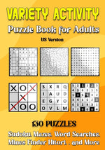 Book cover for Variety Activity Puzzle Book for Adults: Sudoku, Word Search, Mazes, Hitori, Word Puzzle, Mines Finder, Mixed Puzzlebook US Version