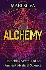 Book cover for Alchemy: Unlocking Secrets of an Ancient Mystical Science