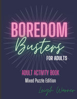 Book cover for Boredom Busters for Adults - Adult Activity Book Mixed Puzzle Edition