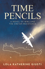Book cover for Time Pencils: A Novel of WW2 and the Cretan Resistance