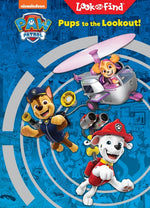 Book cover for Nickelodeon Paw Patrol Pups to the Lookout!: Look and Find