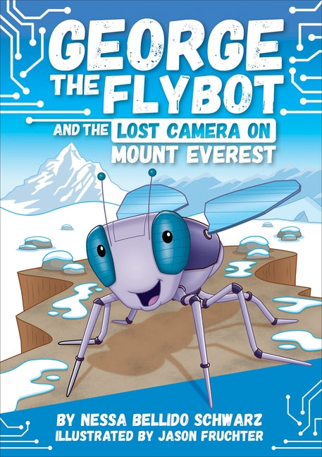 Book cover for George the Flybot and the Lost Camera on Mount Everest