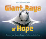 Book cover for Giant Rays of Hope: Protecting Manta Rays to Safeguard the Sea