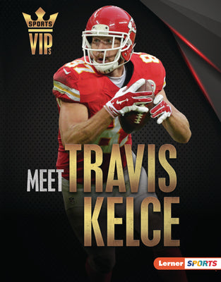 Book cover for Meet Travis Kelce: Kansas City Chiefs Superstar