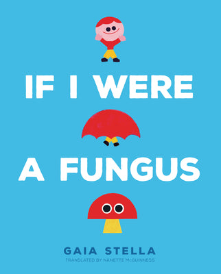 Book cover for If I Were a Fungus