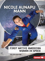 Book cover for Nicole Aunapu Mann: First Native American Woman in Space