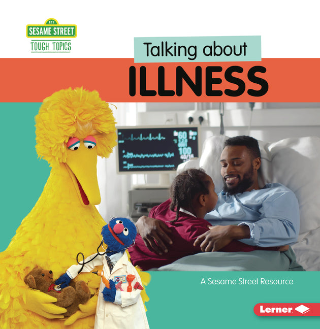 Book cover for Talking about Illness: A Sesame Street (R) Resource