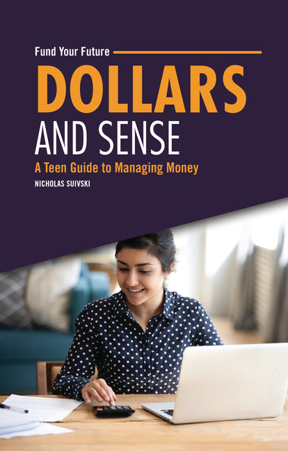 Book cover for Dollars and Sense: A Teen Guide to Managing Money