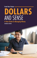 Book cover for Dollars and Sense: A Teen Guide to Managing Money