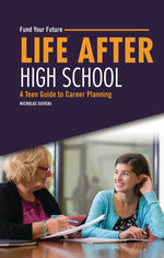 Book cover for Life After High School: A Teen Guide to Career Planning