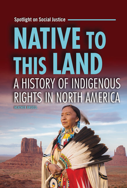 Book cover for Native to This Land: A History of Indigenous Rights in North America