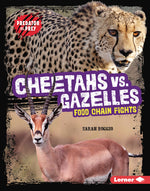 Book cover for Cheetahs vs. Gazelles: Food Chain Fights