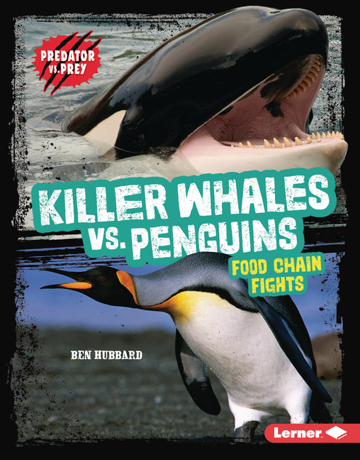 Book cover for Killer Whales vs. Penguins: Food Chain Fights