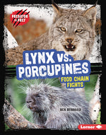 Book cover for Lynx vs. Porcupines: Food Chain Fights