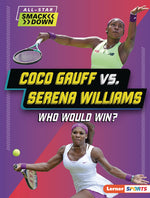 Book cover for Coco Gauff vs. Serena Williams: Who Would Win?