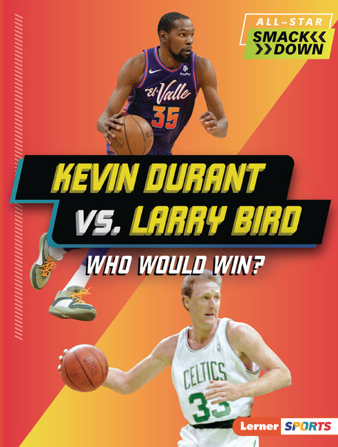 Book cover for Kevin Durant vs. Larry Bird: Who Would Win?