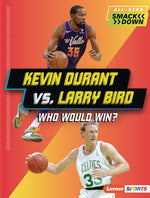 Book cover for Kevin Durant vs. Larry Bird: Who Would Win?