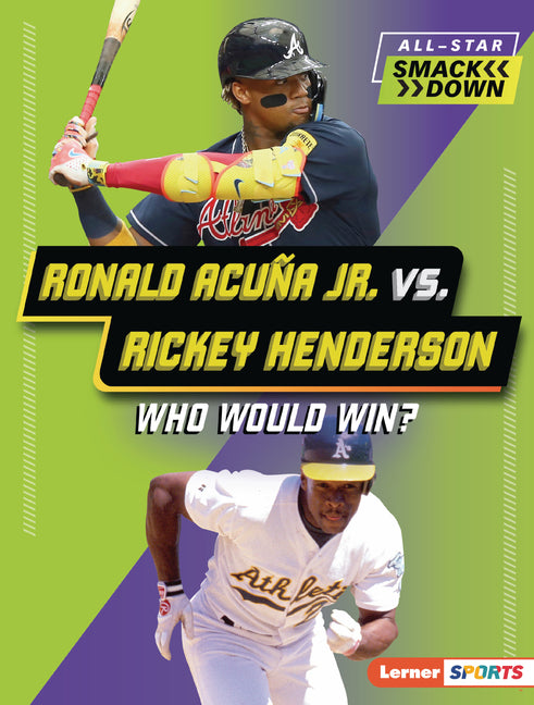 Book cover for Ronald Acuña Jr. vs. Rickey Henderson: Who Would Win?