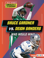 Book cover for Sauce Gardner vs. Deion Sanders: Who Would Win?