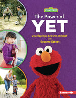 Book cover for Power of Yet: Developing a Growth Mindset with Sesame Street (R)