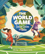 Book cover for World Game: Soccer Circles the Globe