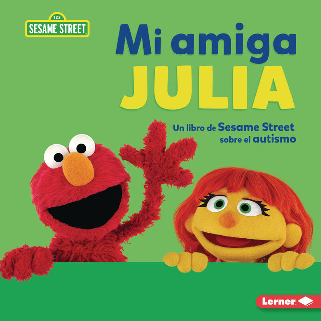 Book cover for My Friend Julia: A Sesame Street Book about Autism