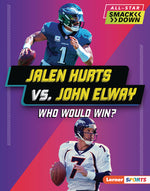 Book cover for Jalen Hurts vs. John Elway: Who Would Win?
