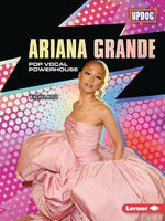 Book cover for Ariana Grande: Pop Vocal Powerhouse