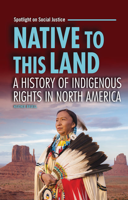 Book cover for Native to This Land: A History of Indigenous Rights in North America
