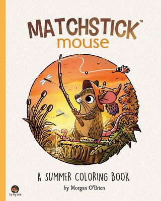 Book cover for Matchstick Mouse: A Summer Coloring Book