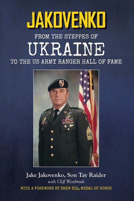 Book cover for Jakovenko: From the Steppes of Ukraine to the US Army Ranger Hall of Fame