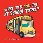 Book cover for What did you do at school today?