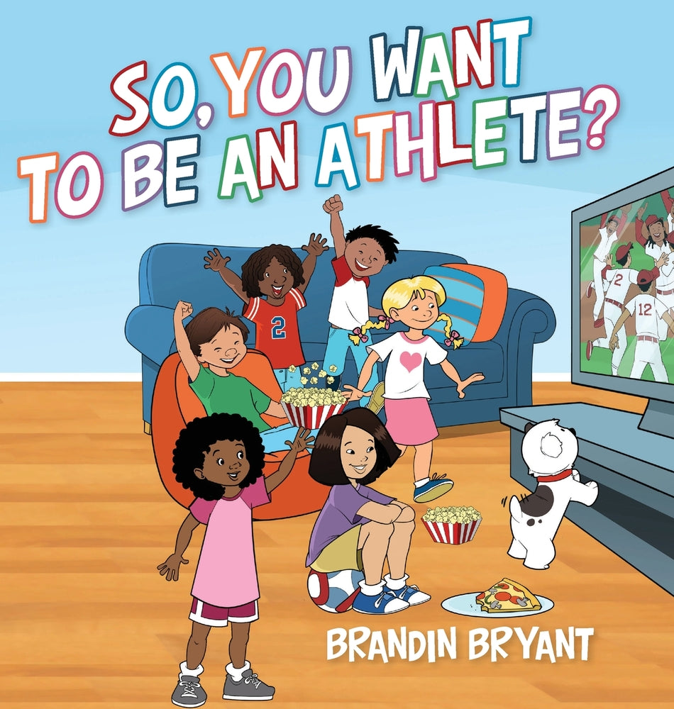 Book cover for So, You Want to be an Athlete?