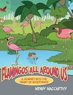 Book cover for Flamingos All Around Us: A Journey into the Heart of Acceptance