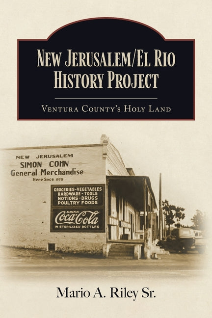 Book cover for New Jerusalem/El Rio History Project: Ventura County's Holy Land