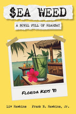 Book cover for $ea Weed: A novel full of hearsay