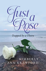 Book cover for Just A Rose: Trapped by a Thorn