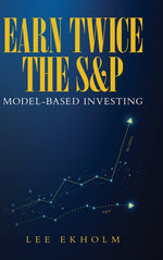 Book cover for Earn Twice the S&P: Model-based Investing