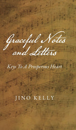Book cover for Graceful Notes and Letters: Keys to a Prosperous Heart