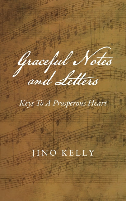 Book cover for Graceful Notes and Letters: Keys to a Prosperous Heart