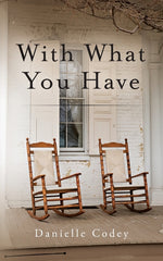 Book cover for With What You Have