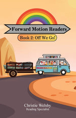Book cover for Forward Motion Readers: Book 2: Off We Go!