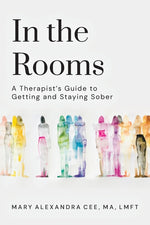 Book cover for In the Rooms: A Therapist's Guide to Getting and Staying Sober