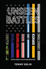 Book cover for Unseen Battles: The Price of Duty in a Life of Trauma and Sacrifice