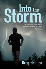 Book cover for Into the Storm: A 100-mile race out of darkness and an antidote to the chaos