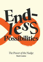 Book cover for Endless Possibilities: The Power of the Nudge