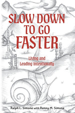 Book cover for Slow Down to Go Faster: Living and Leading Intentionally