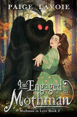 Book cover for I'm Engaged to Mothman
